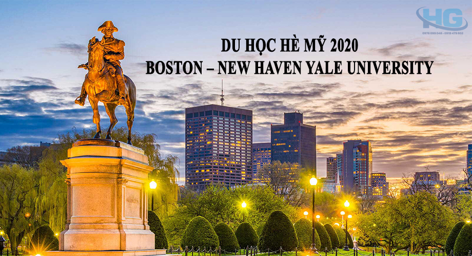DU HỌC HÈ MỸ 2020 BOSTON – NEW HAVEN (YALE UNIVERSITY)